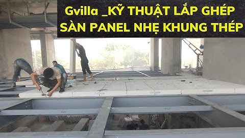 NHÀ LẮP GHÉP VỚI SÀN KHUNG THÉP LẮP TẤM BÊ TÔNG NHẸ