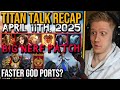 Balance Hotfix, Wind Sprites Change, Faster God Ports &amp; More! - Titan Talk Recap