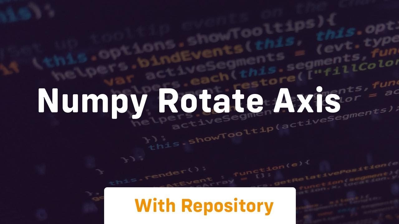 Numpy Rotate numpy rotate axis - YouTube