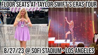 Floor Seats at Eras Tour | SOFI 8/7