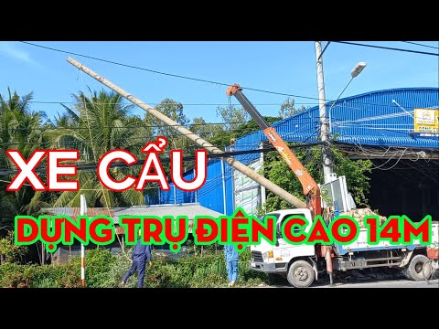 Lần đầu xem dựng cột điện bằng xe cẩu và cái kết.