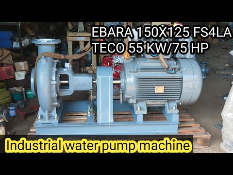 EBARA 150X125 FS4LA || TECO 55 KW/ 75 HP. industrial water pump machine ...