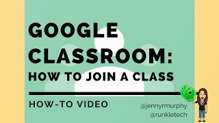 Google Classroom for Students: How to Join Class