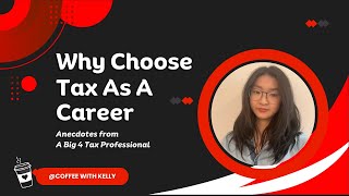Why Choose Tax as a Career? | Top 3 Reasons from a Big 4 Senior Tax Manager