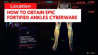 How to obtain Epic Fortified Ankles Cyberware Cyberpunk 2077 Hover Midair