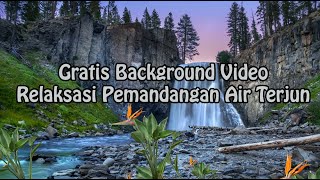 Gratis Background Video Relaksasi Pemandangan Air Terjun