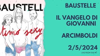 Baustelle - Il Vangelo di Giovanni - Live @ Milano - 2/5/2024