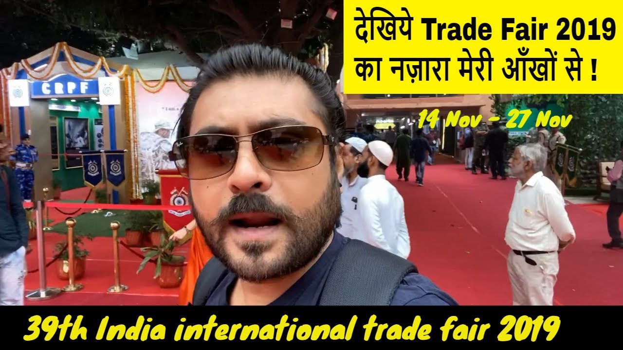 India International Trade fair Delhi | 2019 | Pragati Maidan | 14 Nov-27 Nov