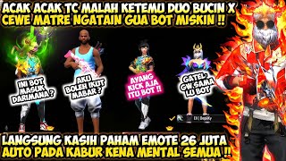 ACAK ACAK TEAM CODE MALAH KETEMU DUO BUCIN & CEWE MATRE🤡 NGATAIN GUA MISKIN, AUTO KASIH PAHAM 26JT🔥