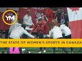The state of womens sports in canada  your morning