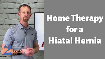 Home Therapy for Hiatal Hernia | 2 Minutes to Better Health