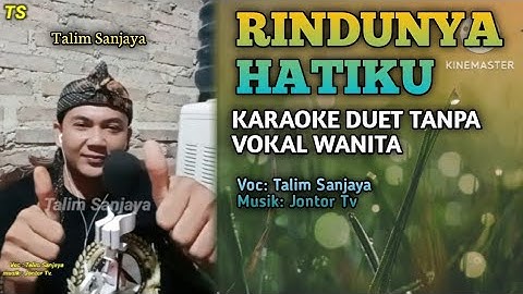RINDUNYA HATIKU || KARAOKE DUET TANPA VOKAL WANITA | Nyanyi bareng Talim Sanjaya 