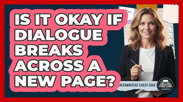 Is It Okay If Dialogue Breaks Across A New Page?