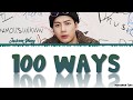 JACKSON WANG 王嘉爾 100 WAYS Lyrics Color Coded Eng