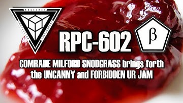 RPC Decoded Reading: RPC-602 COMRADE MILFORD SNODGRASS brings forth the UNCANNY and FORBIDDEN UR JAM