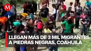 Más de 3 mil migrantes llegan a Piedras Negras, Coahuila