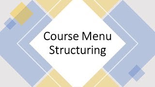 Course Menu Structuring