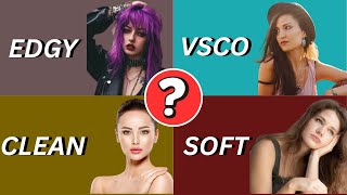 What Type of Girl Matches Your Personality? | Edgy, VSCO, Clean or Soft Quiz 2025 💅✨
