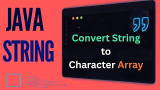 Convert String to Character Array in Java | Theory + Code | Interview & Semester Exam