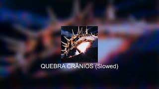 Quebra Crânios Slowed - Kleave