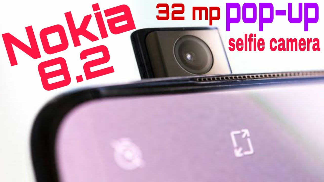 Nokia 8.2 32 mp pop-up selfie camera upcoming 2019