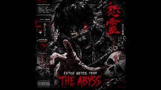 Patch Notes From the Abyss