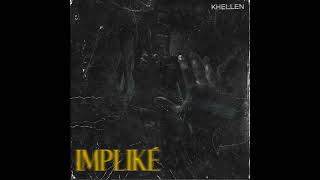 Khellen - Impliké Prodmasterpiece