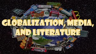 Globalization, Media, and Literature | cher Jane