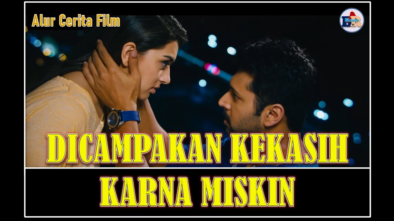PRIA INI DICAMPAKAN PACARNYA KARNA MISKIN # Alur Cerita Film India