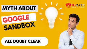 What is Google Sandbox Effect | Myth or Reality | Google Sandbox | SEO