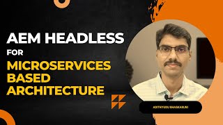 AEM Headless for Microservices Based Architecture