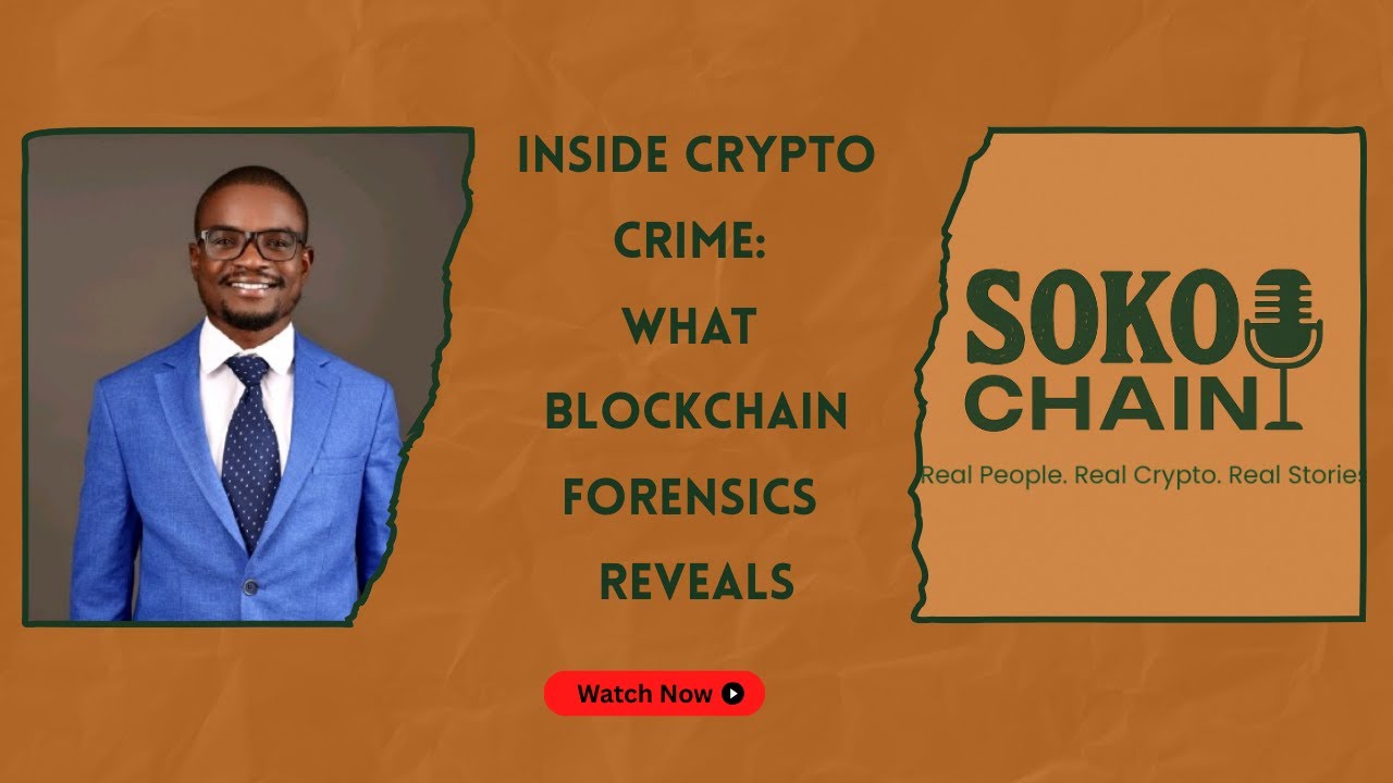 Inside Crypto Crime: What Blockchain Forensics Reveals | Sewe Wyclife  (Blockchain Forensic Expert)
