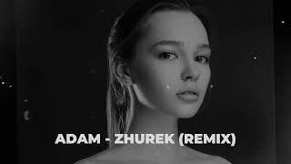 ADAM - Zhurek (Remix) #DEEPHOUSE #2024