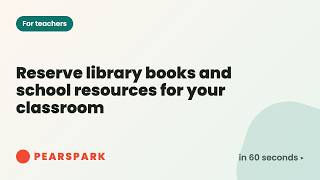 How to reserve library books and school resources for your classroom | Pearspark in 60 seconds