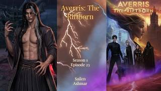 Averris: The Riftborn - Season 1 Episode 23π - | Sailen/Ashmar Route |
