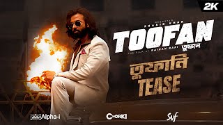 TOOFAN |  Tease | Megastar Shakib Khan | Mimi | Chanchal | Raihan Rafi |Alpha-i |Chorki |SVF