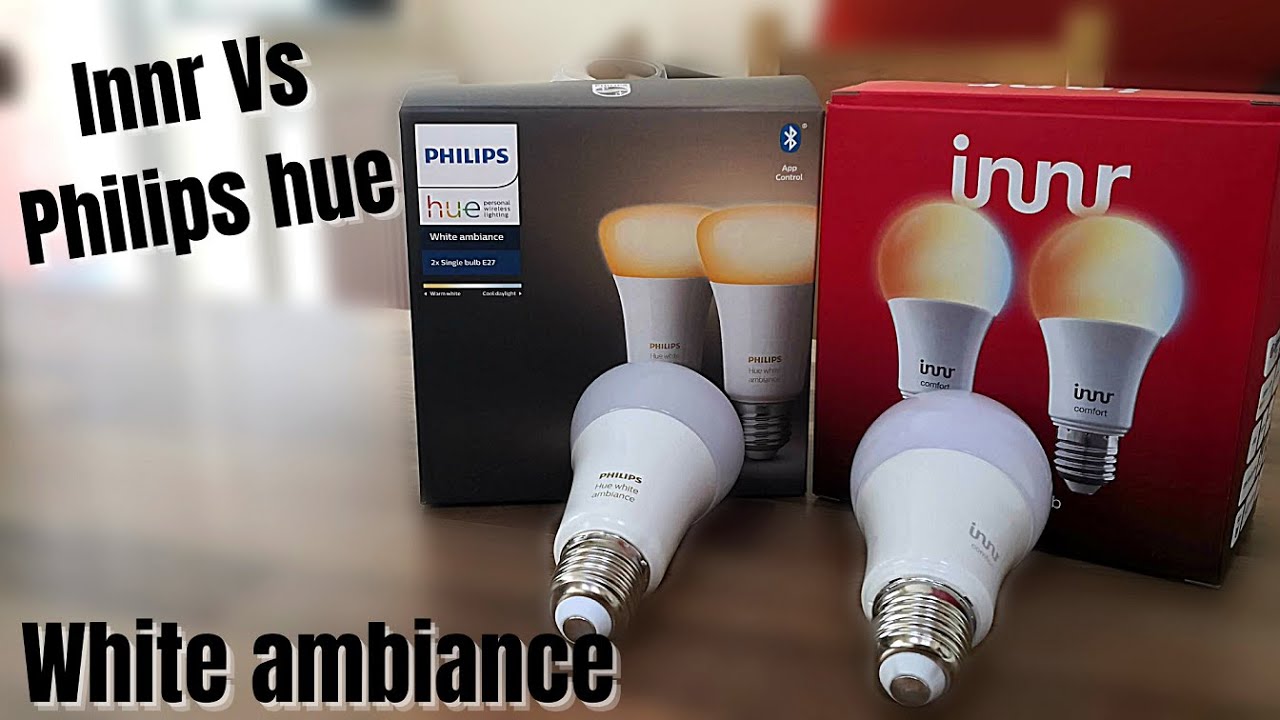 Innr Light Bulbs vs Philips Hue White ambiance - YouTube
