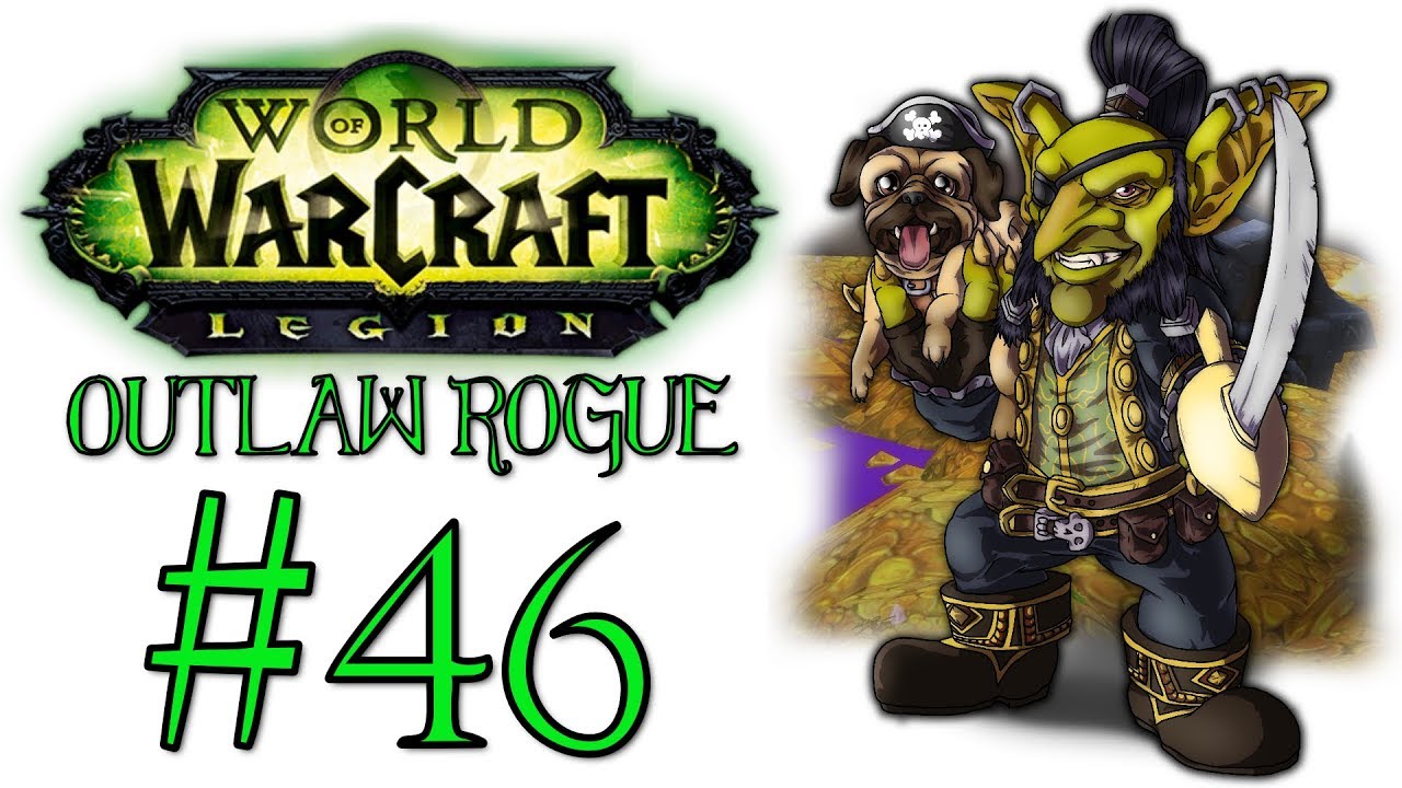 World Of Warcraft: Legion - Outlaw Rogue | Let's Play Ep.46 | Hallow's End! [Wretch Plays] horde tradução