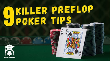 9 Preflop Poker Tips | for begginers and Pro