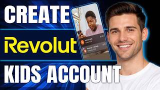 How to Create a Revolut Kids Account (2026)