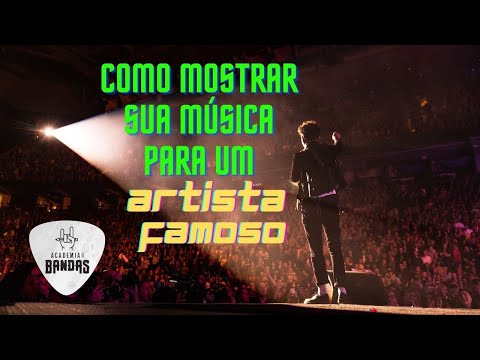 Academia de Bandas - como mostrar sua música para um artista famoso!