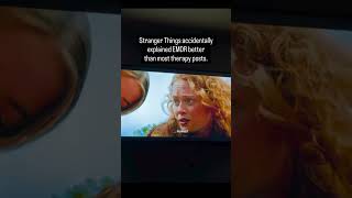 Stranger things accidentally explained EMDR