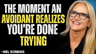 O Momento em que uma Pessoa Evitativa Percebe que Você Desistiu _ Discurso Motivacional de Mel Ro...