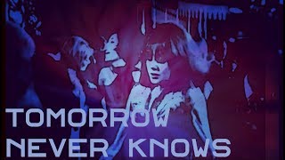 Tomorrow Never Knows