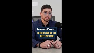 Residential Property Builds Wealth, Not Income