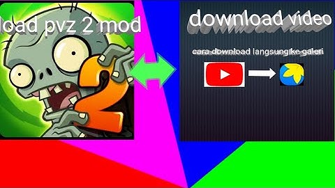 Download pvz 2 mod Dangan tutorial cara membuat yang tidak bisa di download di YouTube jadi bisa👍👍