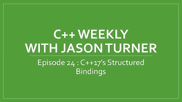 C++ Weekly - Ep 24 C++17