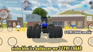 How to install 3 tyres in Nishu Bhai's bulldozer 🥳 in Indian vehicles simulator 3D new update screenshot 4