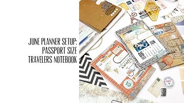 June Planner Setup: Passport Travelers Notebook and Cocoa Daisy Wander Collection