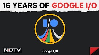 Google I/O: 16 Years Of Google's Annual Developer Conference